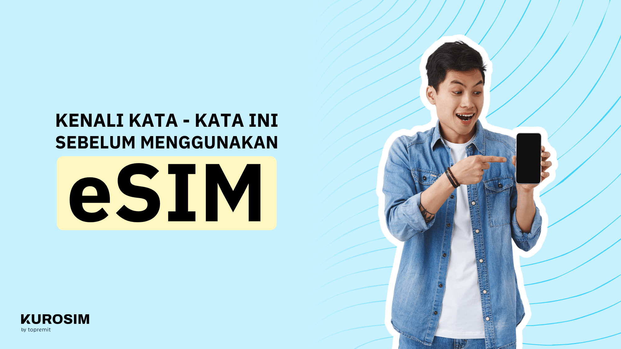 Kenali Kata-Kata Ini Sebelum Menggunakan eSIM