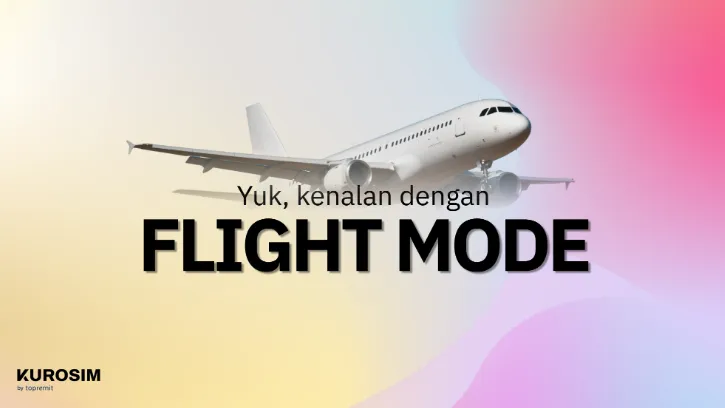 Fungsi Mode Pesawat di Perangkat: Manfaat dan Cara Menggunakannya