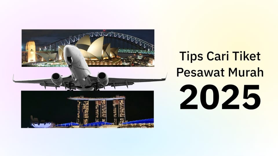Tips Mencari Tiket Pesawat Murah di 2025!